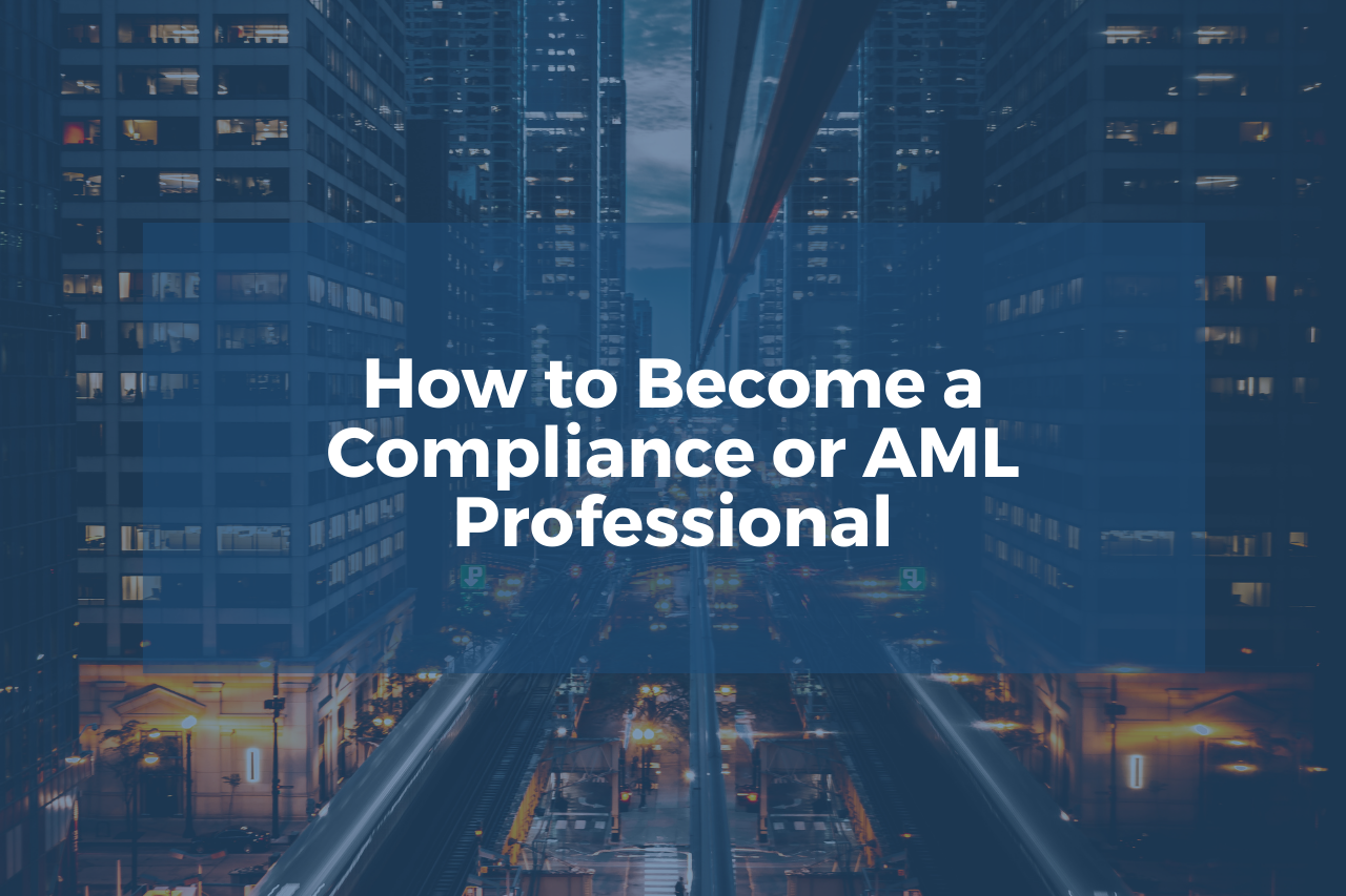 Become an AML or Compliance Pro